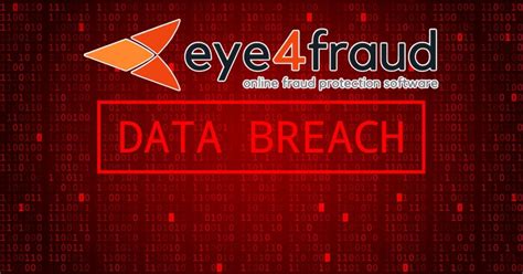 Eye4fraud breach. Things To Know About Eye4fraud breach. 